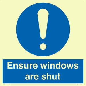 Ensure windows are shut